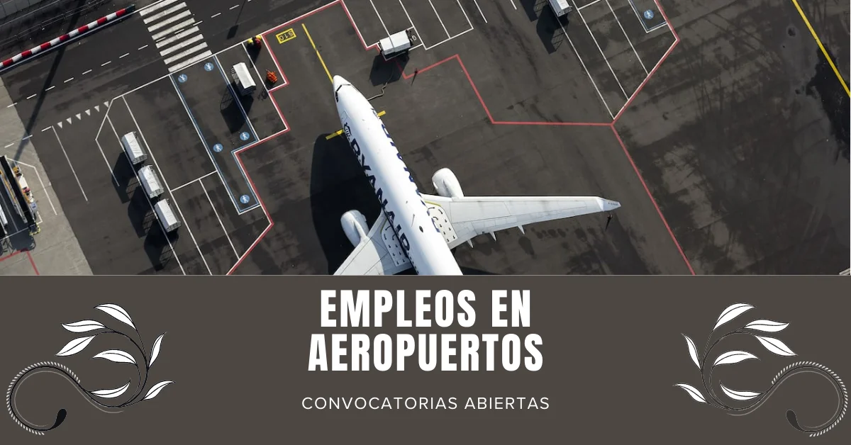 Lee más sobre el artículo ✈️ EMPLEO EN AEROPUERTOS 🌟