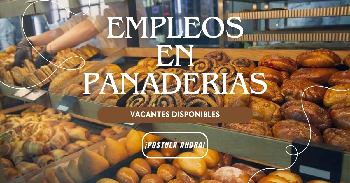 En este momento estás viendo 🥐 EMPLEOS EN PANADERÍAS 🍞✨