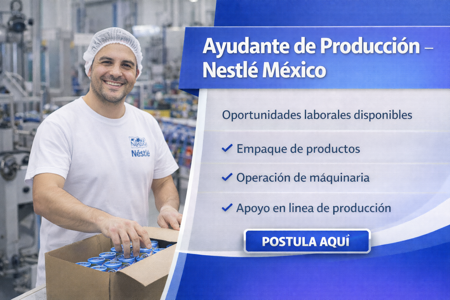 Lee más sobre el artículo AYUDANTE DE PRODUCCIÓN – Nestlé México